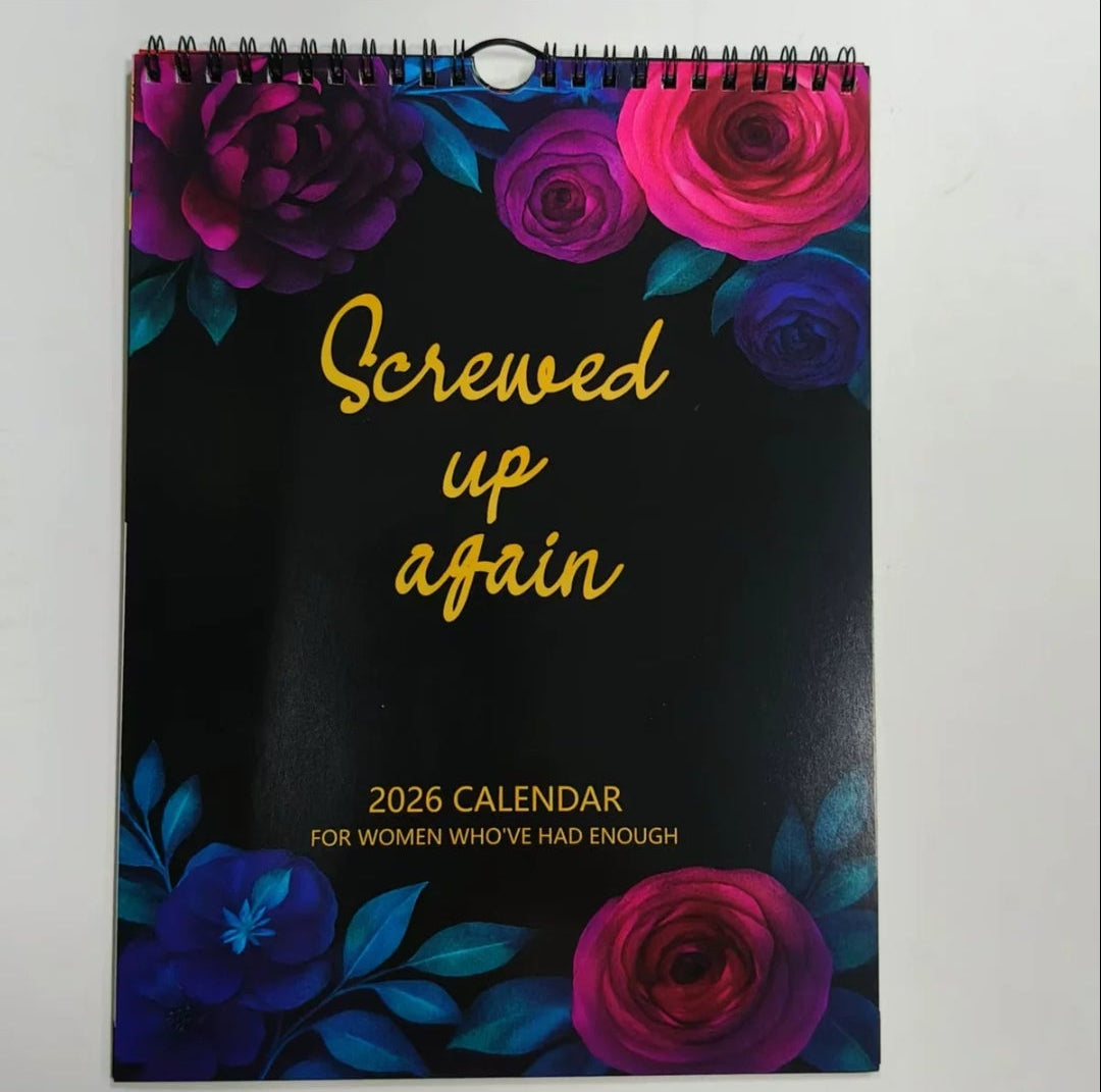 Screwed Up Again – 2026 Sarcastic Wall Calendar for Women Who’ve Had Enough”